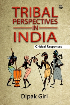 Tribal Perspectives in India: Critical Responses