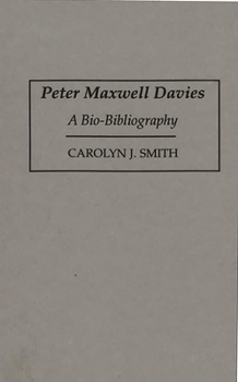 Hardcover Peter Maxwell Davies: A Bio-Bibliography Book