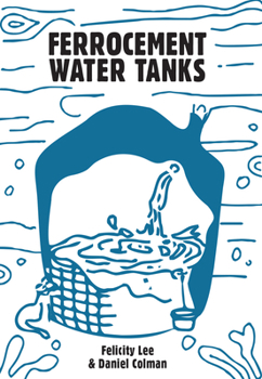 Paperback Ferrocement Water Tanks: A Comprehensive Guide to Domestic Water Harvesting Book