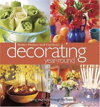 Hardcover Decorating Year-Round: Shaping Your Style Through the Seasons Book