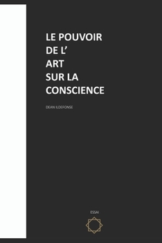 Le pouvoir de l'art sur la conscience: L'art d'une vie nouvelle