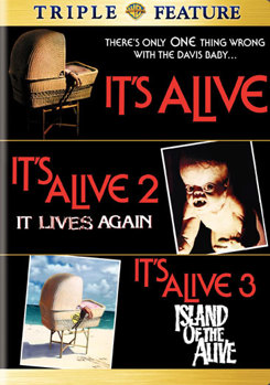 It's Alive / It's Alive 2: It Lives Again / It's Alive 3: Island of the Alive