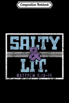 Composition Notebook: Salty and Lit Christian  Journal/Notebook Blank Lined Ruled 6x9 100 Pages