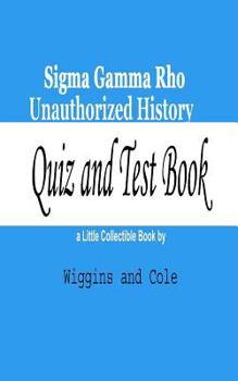 Paperback Sigma Gamma Rho Unauthorized History: Quiz and Test Book