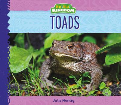Toads (Animal Kingdom) - Book  of the Buddy Books