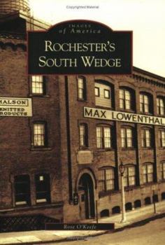 Rochester's South Wedge - Book  of the Images of America: New York