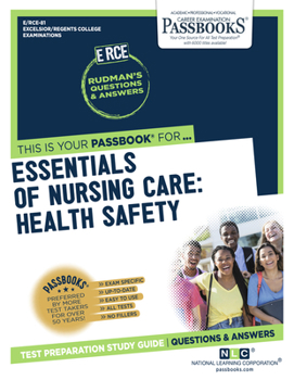 Paperback Essentials of Nursing Care: Health Safety (Rce-81): Passbooks Study Guide Volume 81 Book