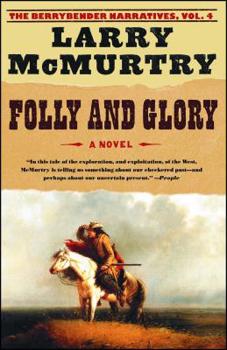 Folly and Glory - Book #4 of the Berrybender Narratives