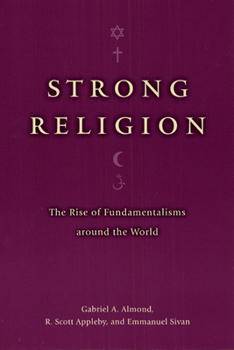 Paperback Strong Religion: The Rise of Fundamentalisms Around the World Book