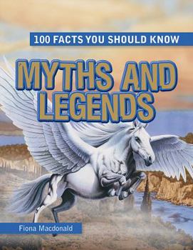 Myths and Legends - Book  of the 100 Facts You Should Know