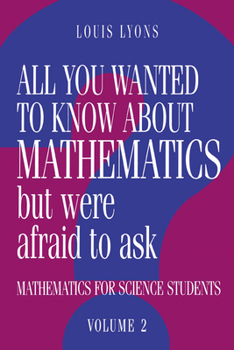 Paperback All You Wanted to Know about Mathematics But Were Afraid to Ask Book