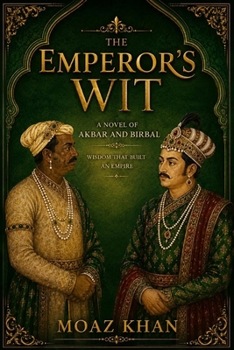 Paperback The Emperor’s Wit: A Novel of Akbar and Birbal Book