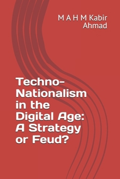 Paperback Techno-Nationalism in the Digital Age: A Strategy or Feud? Book