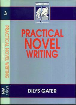 Hardcover Practical Novel Writing (The "Writers News" Library of Writing) Book