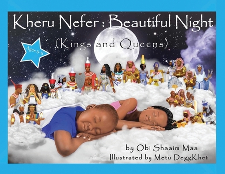Paperback Kheru Nefer: Beautiful Night (Kings and Queens) Ages 0 to 6: Kings and Queens Book