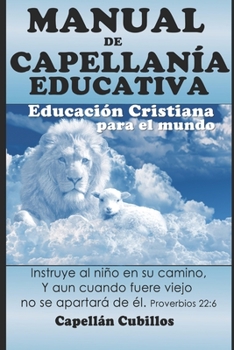 Paperback Manual de Capellan?a Educativa: Educaci?n Cristiana para el mundo [Spanish] Book