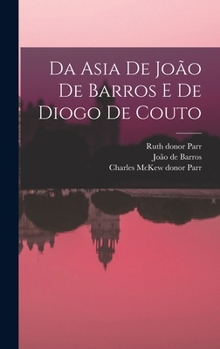 Hardcover Da Asia de João de Barros e de Diogo de Couto [Portuguese] Book