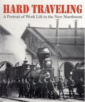 Paperback Hard Traveling: A Portrait of Work Life in the New Northwest Book