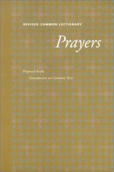 Paperback Revised Common Lectionary Prayers: Proposed by the Consultation on Common Texts Book