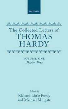 Hardcover The Collected Letters of Thomas Hardy, Vol. 1: 1840-1892 Book