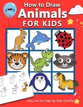 Paperback How to Draw Animals for Kids: Easy and Fun Step-by-Step Drawing Book (Drawing Book for Beginners) Book