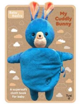Paperback Baby Basics: My Cuddly Bunny a Soft Cloth Book for Baby Book