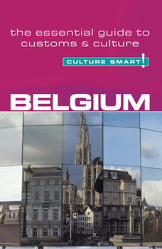 Paperback Belgium - Culture Smart!: The Essential Guide to Customs & Culturevolume 2 Book