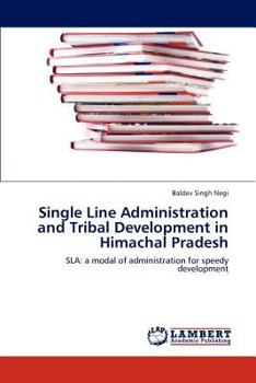 Paperback Single Line Administration and Tribal Development in Himachal Pradesh Book