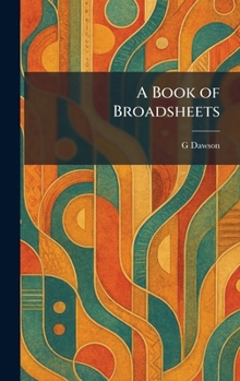 Hardcover A Book of Broadsheets Book