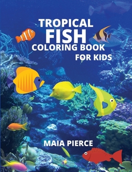 Tropical Fish: Coloring Book for Kids
