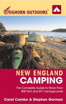 Paperback Foghorn Outdoors New England Camping: The Complete Guide to More Than 800 Tent and RV Campgrounds Book