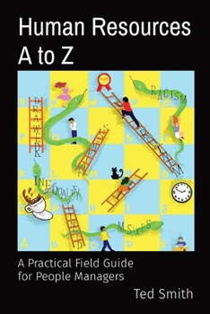 Paperback Human Resources A to Z: A Practical Field Guide for People Managers Book