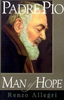 Paperback Padre Pio: Man of Hope Book