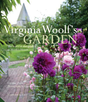 Hardcover Virginia Woolf's Garden: The Story of the Garden at Monk's House Book