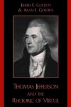 Hardcover Thomas Jefferson and the Rhetoric of Virtue Book