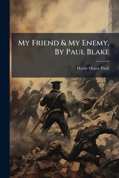Paperback My Friend & My Enemy, By Paul Blake Book