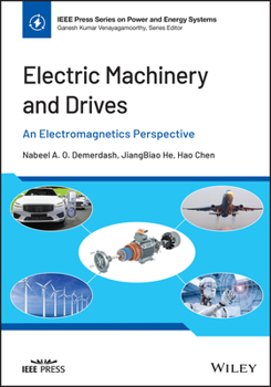 Hardcover Electric Machinery and Drives: An Electromagnetics Perspective Book