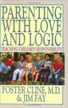 Hardcover Parenting with Love and Logic: Teaching Children Responsibility Book