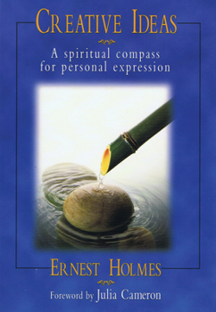 Paperback Creative Ideas: A Spiritual Compass for Personal Expression Book
