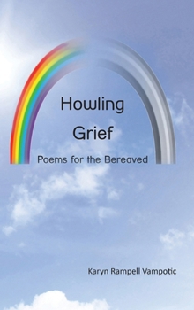 Hardcover Howling Grief: Poems for the Bereaved Book