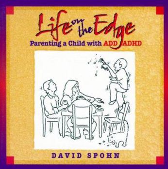 Paperback Life on the Edge: Parenting a Child With Add/Adhd Book