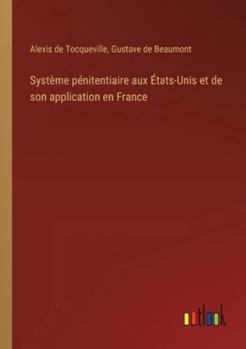 Paperback Système pénitentiaire aux États-Unis et de son application en France [French] Book