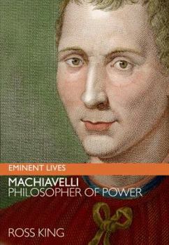 Hardcover Machiavelli: Philosopher of Power Book
