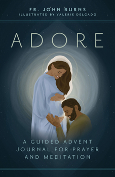 Paperback Adore: A Guided Advent Journal for Prayer and Meditation Book