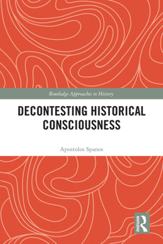 Hardcover Decontesting Historical Consciousness Book