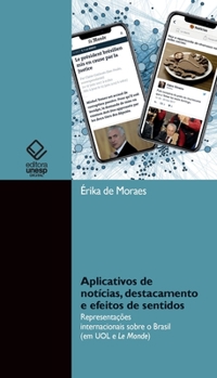 Paperback Aplicativos de notícias, destacamento e efeitos de sentidos [Portuguese] Book