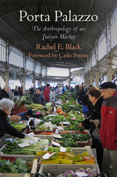 Hardcover Porta Palazzo: The Anthropology of an Italian Market Book