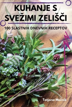 Paperback Kuhanje S Svezimi ZelisČi [Slovenian] Book