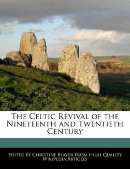 Paperback The Celtic Revival of the Nineteenth and Twentieth Century Book