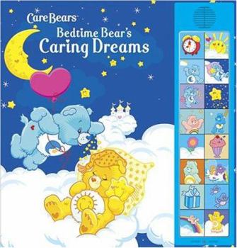 Hardcover Bedtime Bear's Caring Dreams [With 16 Chip Sound Module] Book